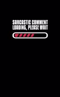Sarcastic Comment Loading, Please wait.: 110 Game Sheets - 660 Tic-Tac-Toe Blank Games - Soft Cover Book for Kids for Traveling & Summer Vacations - Mini Game - Clever Kids - 110 Lined page
