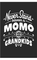 Never Stand Between A Momo And Her Grandkids