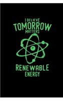 I believe tomorrow matters Renewable Energy