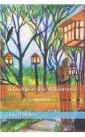 A Lodge in the Wilderness