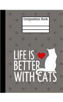 Life Is Better With Cats Composition Notebook - 4x4 Quad Ruled