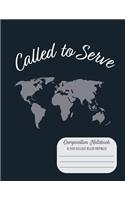 Called to Serve Composition Notebook