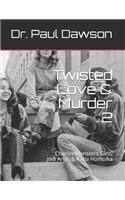 Twisted Love & Murder 2: Charles Manson's Girls, Jodi Arias & Karla Homolka