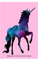 Watercolor Unicorn Activity Book: Unicorn Lover Writing Notebook For Girls