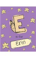 E is for Erin