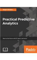 Practical Predictive Analytics