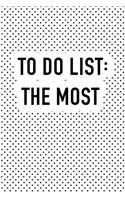 To Do List - The Most