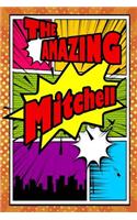 The Amazing Mitchell: Handwriting Practice Paper for Kids Notebook with Dotted Lined Sheets for K-3 Students 120 Pages 6x9