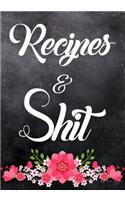Recipes and Shit