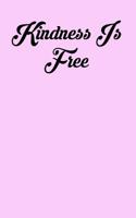 Kindness Is Free