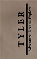 Tyler Adventure Dream Explore