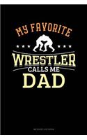 My Favorite Wrestler Calls Me Dad: Mileage Log Book(938 Mileage Log Book)