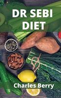 Dr Sebi Diet: Dr. Sebi Diet with no time and no money