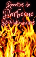 Recettes de Barbecue Revolutionnaires