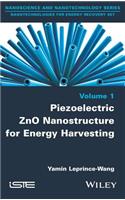 Piezoelectric Zno Nanostructure for Energy Harvesting, Volume 1