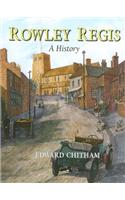 Rowley Regis: A History