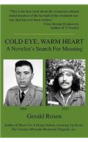 Cold Eye, Warm Heart