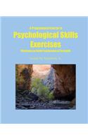 Programmed Course in Psychological Skills Exercises: Workouts to Build Psychological Strength