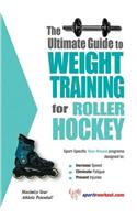 Ultimate Guide to Weight Training for Roller Hockey