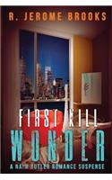 First Kill Wonder: A Naim Butler Romance Suspense