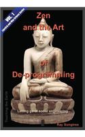 Zen and the Art of De-programming (Vol.1, Lipstick and War Crimes Series)