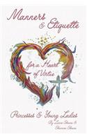 Manners and Etiquette for a Heart of Virtue: Princesses and Young Ladies