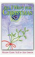 All I Want for Christmas: (Holiday Codas Vols. 1 & 2)