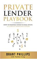 Private Lender Playbook