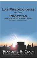 Predicciones de los Profetas: ¿Por qué No Ha Regresado Jesús?