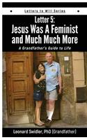 Jesus Was a Feminist and Much Much More
