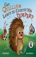 Can Quilliam Learn to Control His Temper?: (Punk and Friends Learn Social Skills)