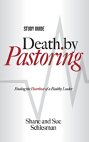 Death by Pastoring Study Guide