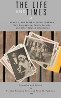 Life and Times of Henry J. and Elsie Flusche Fuhrman