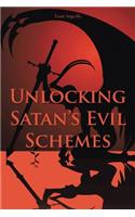 Unlocking Satan's Evil Schemes