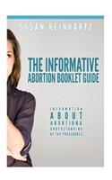 The Informative Abortion Booklet Guide: Information about abortion & Understanding of the procedures