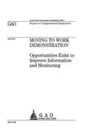 Moving To Work demonstration: opportunities exist to improve information and monitoring: report to congressional requesters.