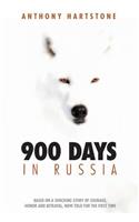 900 Days in Russia