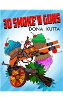 30 Smoke'n Guns