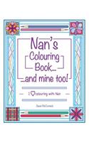 Nan's Colouring Book...and Mine Too!: I Love Colouring with Nan