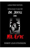 Strange Case Of Dr. Jekyll And Mr. Hyde - Large Print Edition