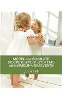 Model and Simulate Discrete-Event Systems with Simulink-Simevents