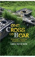 One Cross to Bear