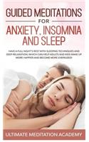 Guided Meditations for Anxiety, Insomnia and Sleep