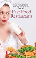 ISO 9001 for all Fast food Restaurants