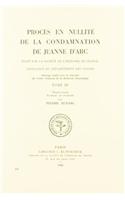Proces En Nullite de La Condamnation de Jeanne D'Arc, T. III (Traduction)