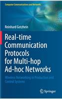 Real-Time Communication Protocols for Multi-Hop Ad-Hoc Networks