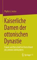 Kaiserliche Damen Der Ottonischen Dynastie