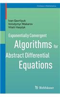 Exponentially Convergent Algorithms for Abstract Differential Equations