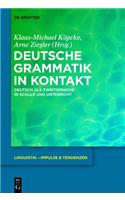 Deutsche Grammatik in Kontakt: Deutsch ALS Zweitsprache in Schule Und Unterricht