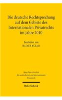 Die deutsche Rechtsprechung auf dem Gebiete des Internationalen Privatrechts im Jahre 2010